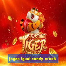 jogos igual candy crush